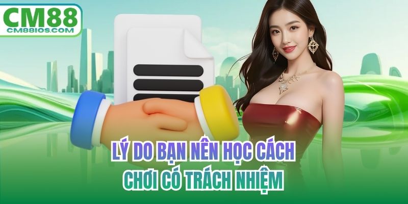 Lý do bạn nên học cách chơi có trách nhiệm
