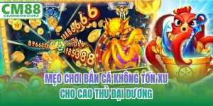 mẹo chơi bắn cá không tốn xu